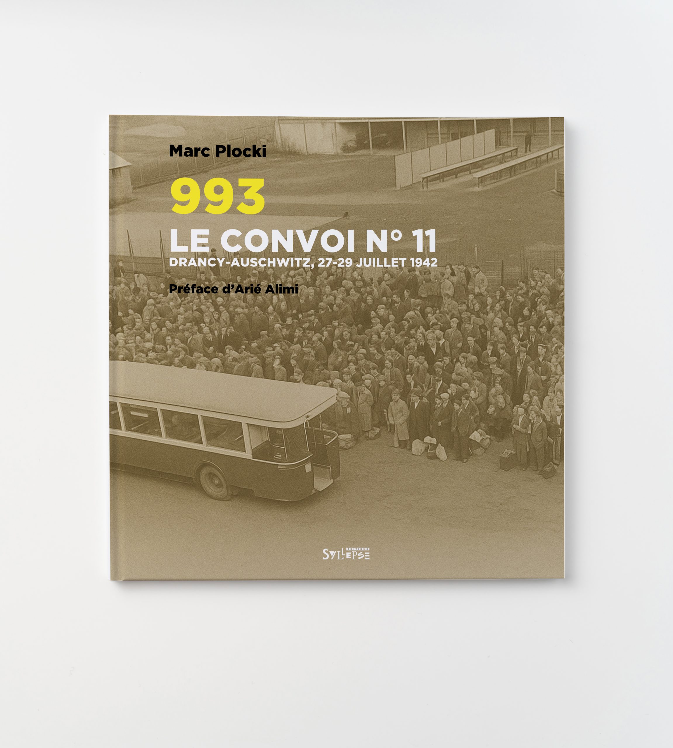 993 Le convoi n° 11 Drancy-Auschwitz 27-29 juillet 1942